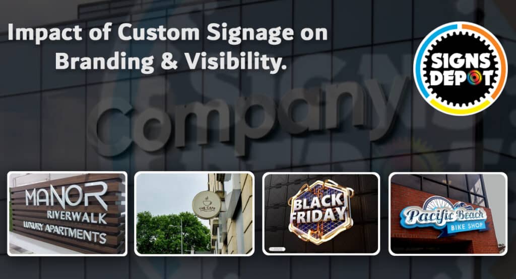 Impact of custom signage on branding and visibility